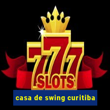 casa de swing curitiba